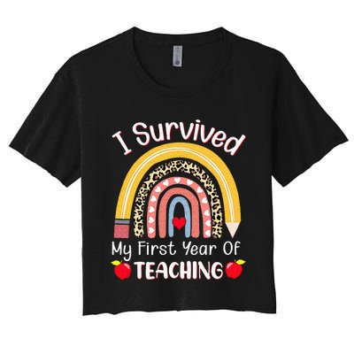 I Survived My First Year Of Teaching Funny New Teacher Joke Women's Crop Top Tee