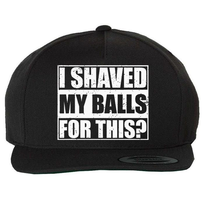 I Shaved My Balls For This Wool Snapback Cap