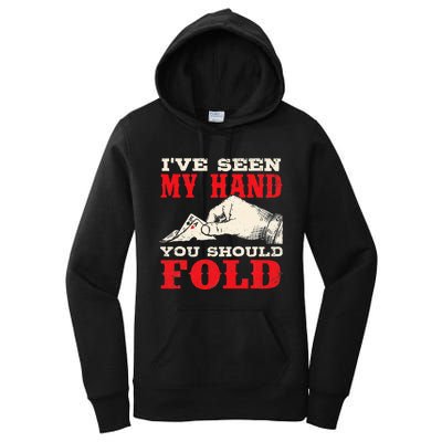 I've Seen My Hand You Should Fold Poker Card Player Casino Women's Pullover Hoodie