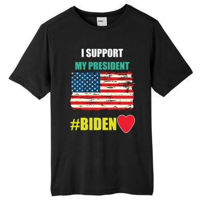 I Support My President Joe Biden Supporters Gift Tall Fusion ChromaSoft Performance T-Shirt