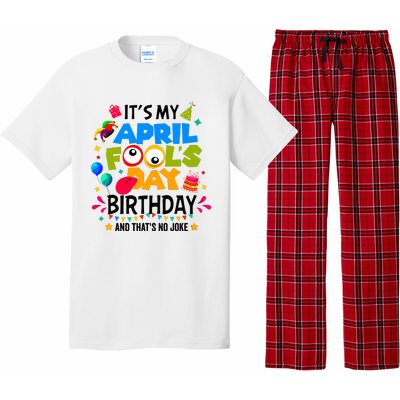 It S My April Fool S Day Birthday And Thats No Joke Funny Pajama Set