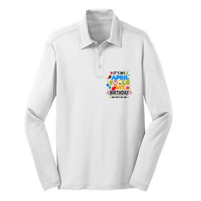 It S My April Fool S Day Birthday And Thats No Joke Funny Silk Touch Performance Long Sleeve Polo