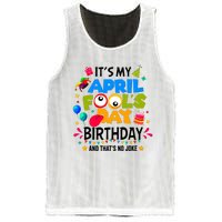 It S My April Fool S Day Birthday And Thats No Joke Funny Mesh Reversible Basketball Jersey Tank