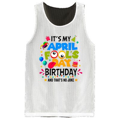 It S My April Fool S Day Birthday And Thats No Joke Funny Mesh Reversible Basketball Jersey Tank