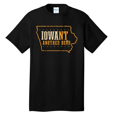 Iowa State Map I Want Another Beer Funny Drinking Tall T-Shirt