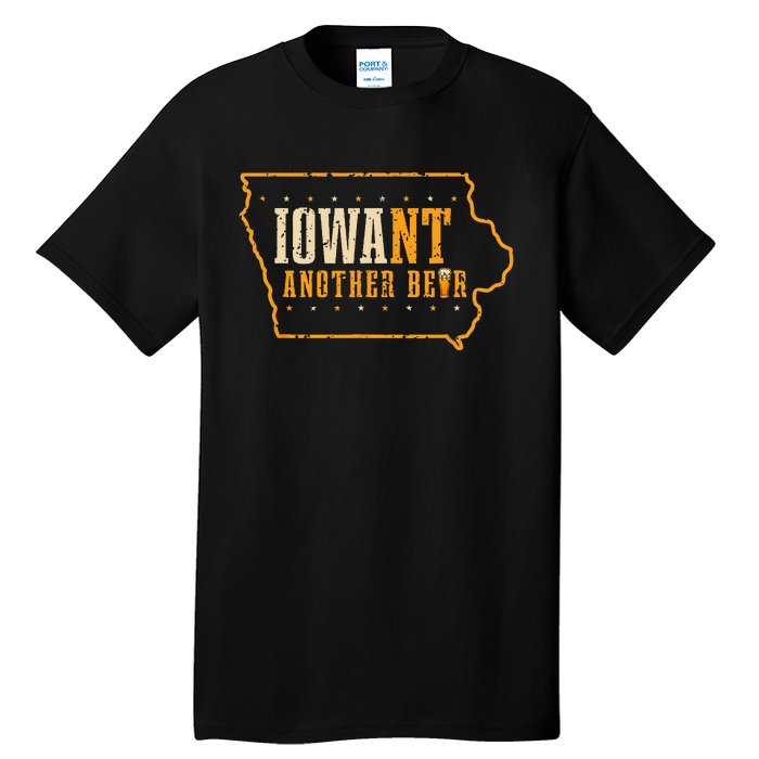 Iowa State Map I Want Another Beer Funny Drinking Tall T-Shirt