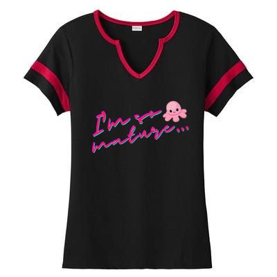 I'm So Mature Octopus Ladies Halftime Notch Neck Tee