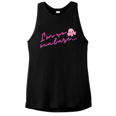 I'm So Mature Octopus Ladies PosiCharge Tri-Blend Wicking Tank