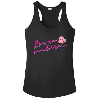 I'm So Mature Octopus Ladies PosiCharge Competitor Racerback Tank