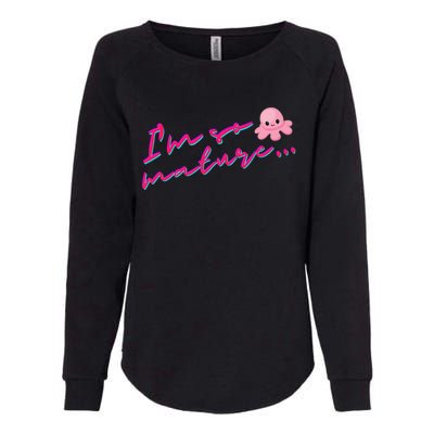 I'm So Mature Octopus Womens California Wash Sweatshirt