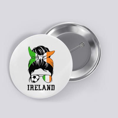 Irish Soccer  Mom Messy Bun Ireland Flag Football Fan Button