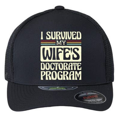 I Survived My Wifes Doctorate Program Flexfit Unipanel Trucker Cap