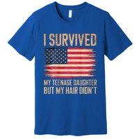 I Survived My Teenage Daughter FatherS Day Premium T-Shirt