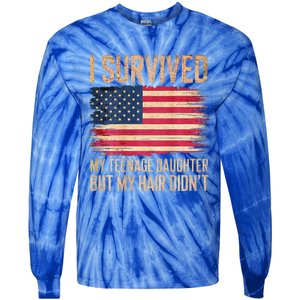 I Survived My Teenage Daughter FatherS Day Tie-Dye Long Sleeve Shirt