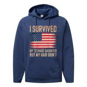 I Survived My Teenage Daughter FatherS Day Performance Fleece Hoodie