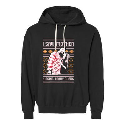 I saw mother kissing travy claus  Garment-Dyed Fleece Hoodie