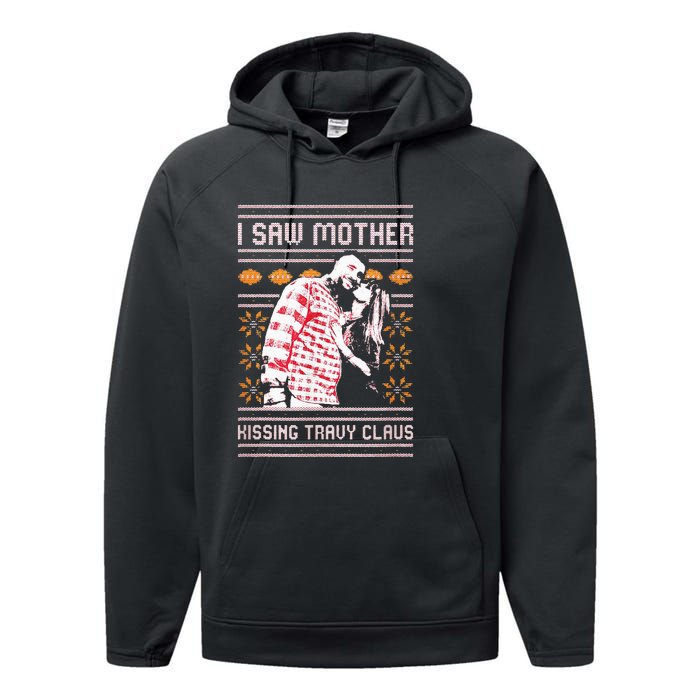 I saw mother kissing travy claus  Performance Fleece Hoodie