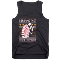 I saw mother kissing travy claus  Tank Top