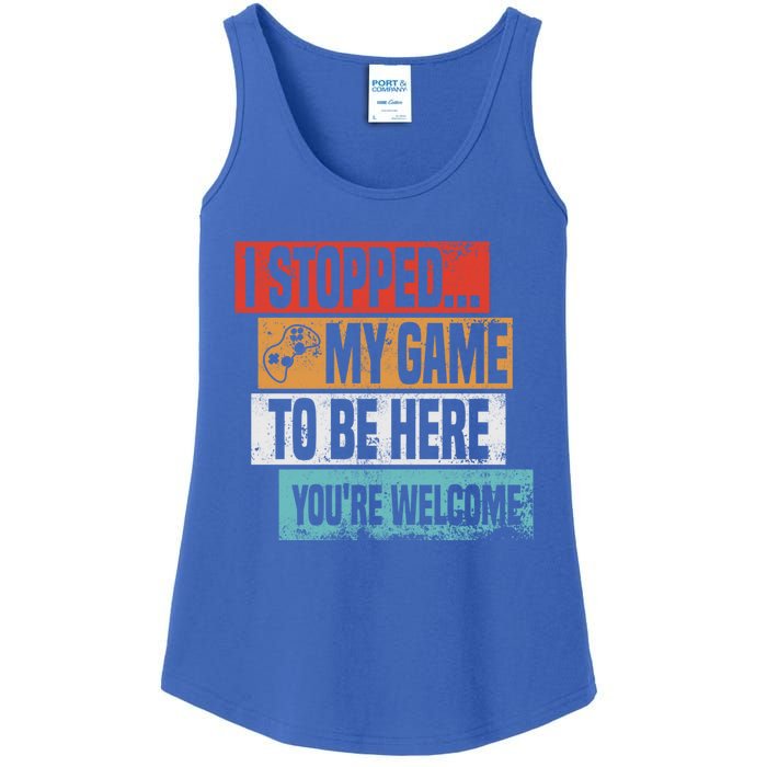 I Stopped My Game To Be Here Gaming Funny Gamer Vintage Cute Gift Ladies Essential Tank