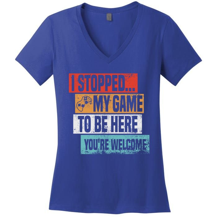 I Stopped My Game To Be Here Gaming Funny Gamer Vintage Cute Gift Women's V-Neck T-Shirt