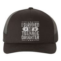 I Survived My Teenage Daughter Teenager Funny Dad Mom Yupoong Adult 5-Panel Trucker Hat