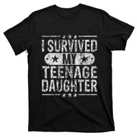 I Survived My Teenage Daughter Teenager Funny Dad Mom T-Shirt