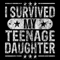 I Survived My Teenage Daughter Teenager Funny Dad Mom Button