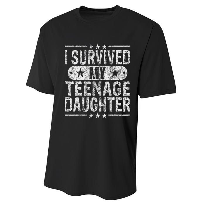 I Survived My Teenage Daughter Teenager Funny Dad Mom Performance Sprint T-Shirt