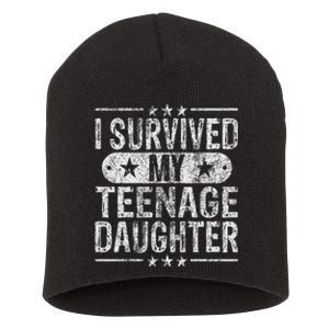 I Survived My Teenage Daughter Teenager Funny Dad Mom Short Acrylic Beanie