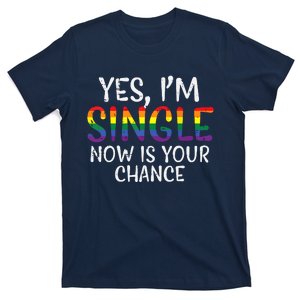 Im Single Now Is Your Chance Pride Month Lesbian T-Shirt