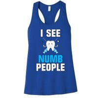 I See Numb People Oral Surgeon Orthadontist Tooth Fairy Meaningful Gift Women's Racerback Tank