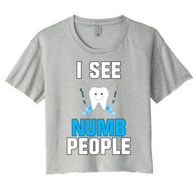 I See Numb People Oral Surgeon Orthadontist Tooth Fairy Meaningful Gift Women's Crop Top Tee