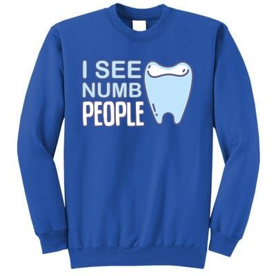 I See Numb People Tooth Dental Fairy Cute Gift Sweatshirt