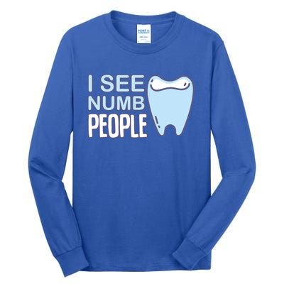 I See Numb People Tooth Dental Fairy Cute Gift Tall Long Sleeve T-Shirt