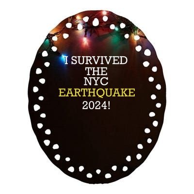 I Survived Nyc Earthquake 2024 Ceramic Oval Ornament