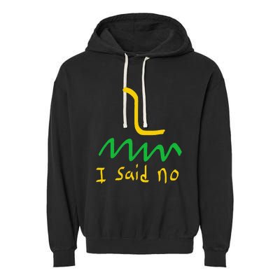 I Said No 1776 Conservative Libertarian Freedom Gadsden Flag Garment-Dyed Fleece Hoodie