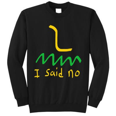 I Said No 1776 Conservative Libertarian Freedom Gadsden Flag Tall Sweatshirt