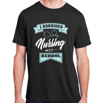 I Survived Nursing School Nursing Medical Nurse Gift Adult ChromaSoft Performance T-Shirt