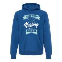 I Survived Nursing School Nursing Medical Nurse Gift Premium Hoodie