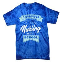 I Survived Nursing School Nursing Medical Nurse Gift Tie-Dye T-Shirt