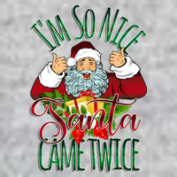 IM So Nice Santa Came Twice Ugly Christmas Premium T-Shirt