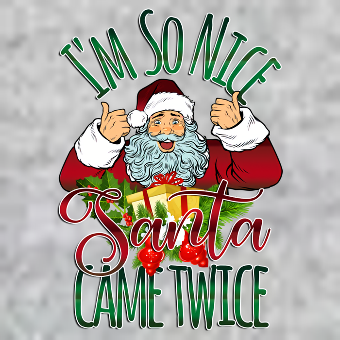 IM So Nice Santa Came Twice Ugly Christmas Premium T-Shirt