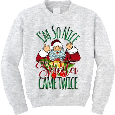 IM So Nice Santa Came Twice Ugly Christmas Kids Sweatshirt