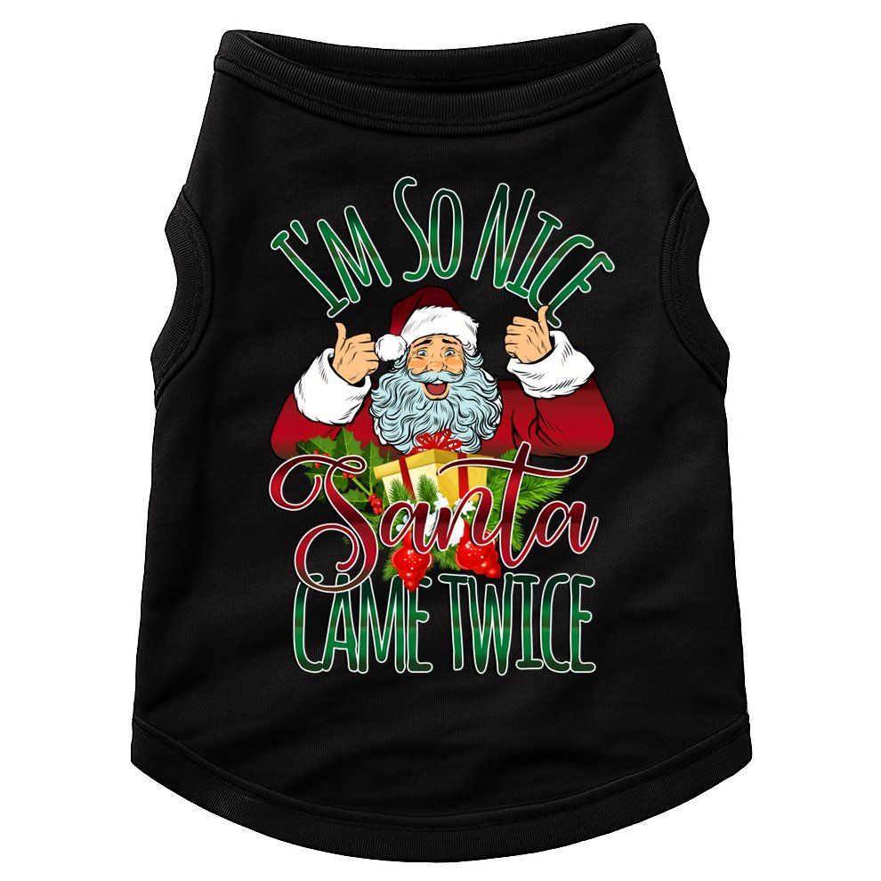IM So Nice Santa Came Twice Ugly Christmas Doggie Tank