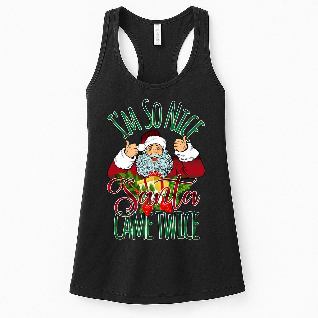 IM So Nice Santa Came Twice Ugly Christmas Womens Tank Top