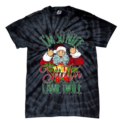 IM So Nice Santa Came Twice Ugly Christmas Tie-Dye T-Shirt