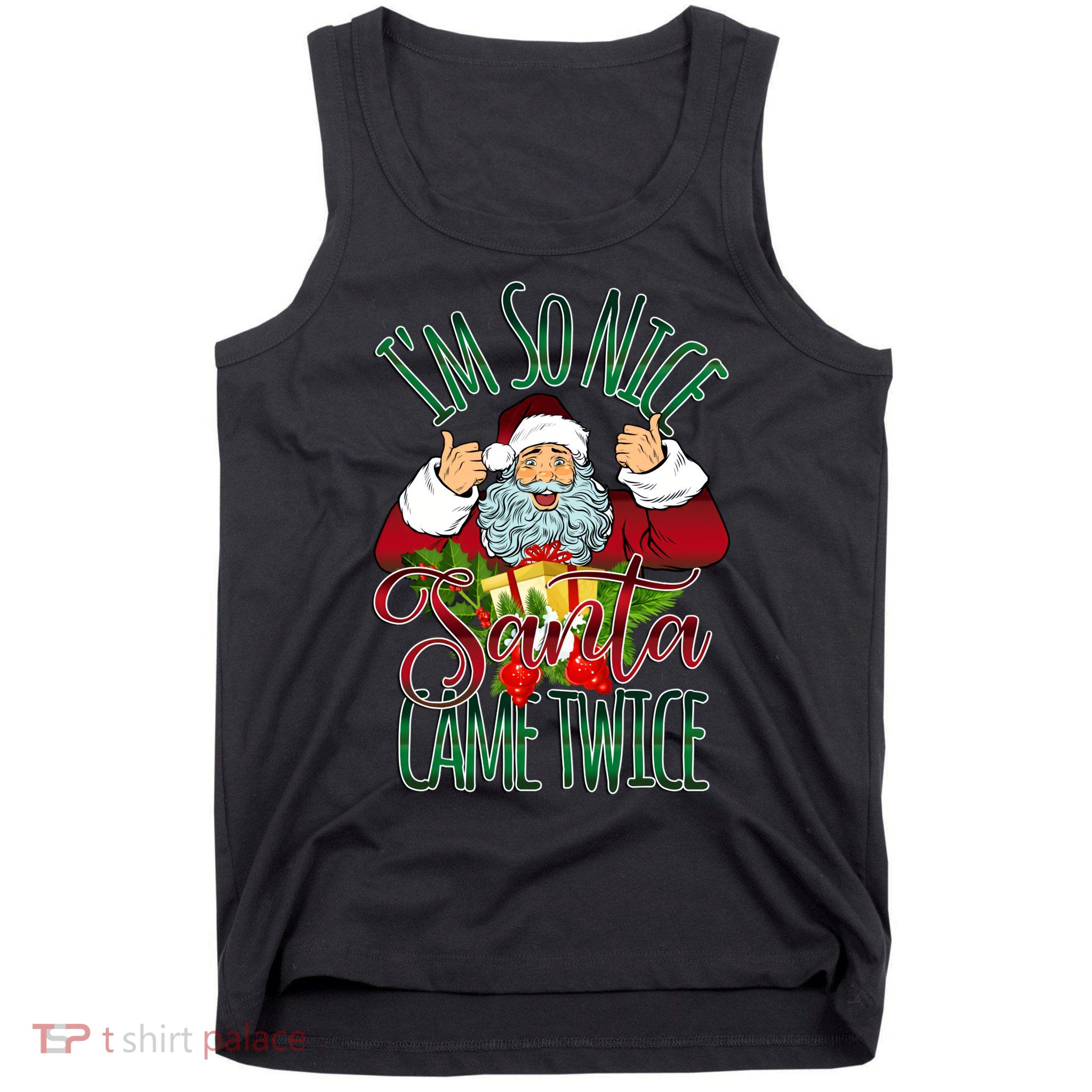 IM So Nice Santa Came Twice Ugly Christmas Tank Top