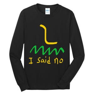 I Said No 1776 Conservative Libertarian Freedom Gadsden Flag Tall Long Sleeve T-Shirt