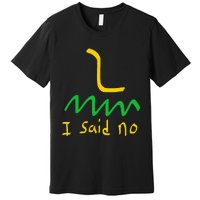 I Said No 1776 Conservative Libertarian Freedom Gadsden Flag Premium T-Shirt