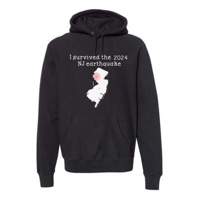 I Survived Nj Earthquake 2024 Premium Hoodie